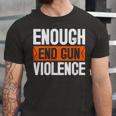 Enough End Gun Violence Wear Orange Anti Violence Jersey T-Shirt