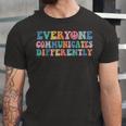 Everyone Communicates Differently V2 Unisex Jersey Short Sleeve Crewneck Tshirt