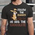 Follow The Bunny He Has Chocolate Unisex Jersey Short Sleeve Crewneck Tshirt