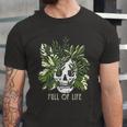 Full Of Life Skull Gardening Garden Unisex Jersey Short Sleeve Crewneck Tshirt