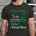 Glaucoma Dad Most People Never Meet Their Hero I Raised Mine Green Ribbon Glaucoma Glaucoma Awareness Unisex Jersey Short Sleeve Crewneck Tshirt