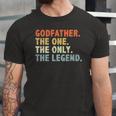 Godfather The One Only Legend Fathers Day For Father Jersey T-Shirt