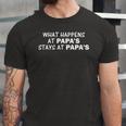 What Happens At Papas Stays At Papas Jersey T-Shirt