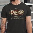 Its A Dawes Thing You Wouldnt Understand Shirt Personalized Name GiftsShirt Shirts With Name Printed Dawes Unisex Jersey Short Sleeve Crewneck Tshirt
