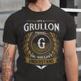 Its A Grullon Thing You Wouldnt Understand Name Unisex Jersey Short Sleeve Crewneck Tshirt