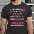 Jean Name Gift And God Said Let There Be Jean Unisex Jersey Short Sleeve Crewneck Tshirt