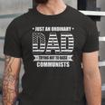 Just An Ordinary Dad Trying Not To Raise Communists Jersey T-Shirt