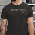 Love Your Enemies Jesus Quote Christian Jersey T-Shirt