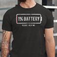 Mens 1 Battery Please Help Me Tshirt Funny Running On Empty 172 Trending Shirt Unisex Jersey Short Sleeve Crewneck Tshirt