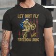 Motorcycle Let Dirt Fly And Freedom Ring Independence Day Jersey T-Shirt