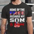 My Son Is Brave Home Of The Free Proud 716 Shirt Unisex Jersey Short Sleeve Crewneck Tshirt