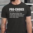 Pro Choice Definition Feminist Womens Rights My Choice Unisex Jersey Short Sleeve Crewneck Tshirt