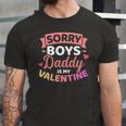 Sorry Boys Daddy Is My Valentines Day Jersey T-Shirt