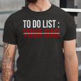 To Do List Your Dad 504 Trending Shirt Unisex Jersey Short Sleeve Crewneck Tshirt