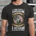 Veteran Veterans Day A Veteran Does Not Have That Problem 150 Navy Soldier Army Military Unisex Jersey Short Sleeve Crewneck Tshirt