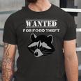 Wanted For Food Theft Funny Raccoon Lover 528 Trending Shirt Unisex Jersey Short Sleeve Crewneck Tshirt