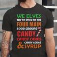 We Elves Try To Stick To The Four Main Food Groups Funny Christmas 608 Trending Shirt Unisex Jersey Short Sleeve Crewneck Tshirt