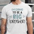 Baby Shower Text Design Im Going To Be A Big Brother Unisex Jersey Short Sleeve Crewneck Tshirt