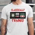 Classically Trained Shirt Funny Gamer Shirt Gamer Shirt Video Game Shirt Gamer Gift Funny Musician Shirt Unisex Jersey Short Sleeve Crewneck Tshirt