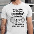 Cute Gift For Camping Lovers Funny Gift For Friends Were More Than Just Camping Friends Were Like A Really Small Gang Cute Quote Unisex Jersey Short Sleeve Crewneck Tshirt