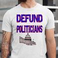 Defund Politicians Unisex Jersey Short Sleeve Crewneck Tshirt