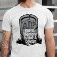 Die With Memories Not Dreams Unisex Jersey Short Sleeve Crewneck Tshirt