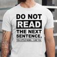 Do Not Read The Next Sentence You Little Rebel I Like You Funny Saying Unisex Jersey Short Sleeve Crewneck Tshirt