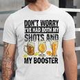 Dont Worry Ive Had Both My Shots And Booster Unisex Jersey Short Sleeve Crewneck Tshirt