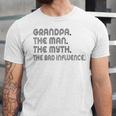 Grandpa The Man The Myth The Bad Influence Unisex Jersey Short Sleeve Crewneck Tshirt