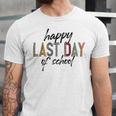 Happy Last Day Of School Funny V4 Unisex Jersey Short Sleeve Crewneck Tshirt