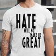 Hate Will Not Make Us Great Resist Anti Donald Trump Unisex Jersey Short Sleeve Crewneck Tshirt