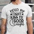 Hold Me Tight Kiss Me Good Night Cute Clothes Baby Design Baby Tshirt Unisex Jersey Short Sleeve Crewneck Tshirt