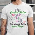 I Have Cerebral Palsy Im Allowed To Do Weird Things Unicorn Green Ribbon Cerebral Palsy Cerebral Palsy Awareness Unisex Jersey Short Sleeve Crewneck Tshirt