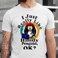 I Really Like Handy Penguin Ok Unisex Jersey Short Sleeve Crewneck Tshirt