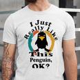 I Really Like This Penguin Ok Unisex Jersey Short Sleeve Crewneck Tshirt