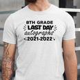 Last Day Autographs For 8Th Grade Kids And Teachers 2022 Education Jersey T-Shirt