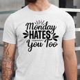 Monday Hates You Too 87 Trending Shirt Unisex Jersey Short Sleeve Crewneck Tshirt