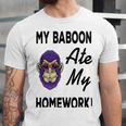 My Baboon Ate My Homework Unisex Jersey Short Sleeve Crewneck Tshirt