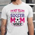 Im Not Yelling This Is Just My Soccer Mom Voice Jersey T-Shirt