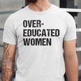 Over Educated Women V2 Unisex Jersey Short Sleeve Crewneck Tshirt