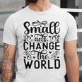 Small Acts Change The World 123 Trending Shirt Unisex Jersey Short Sleeve Crewneck Tshirt