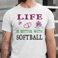 Softball Sport Lover Life Is Better With Softball Unisex Jersey Short Sleeve Crewneck Tshirt