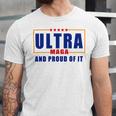 Ultra Maga And Proud Of It V11 Unisex Jersey Short Sleeve Crewneck Tshirt