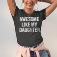 Awesome Like My Daughter For Dad And Fathers Day Jersey T-Shirt