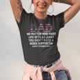 Dad Happy Fathers Day No Matter How Hard Life Gets At Least Jersey T-Shirt
