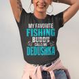 Dedushka Grandpa Fishing Gift My Favorite Fishing Buddy Calls Me Dedushka Unisex Jersey Short Sleeve Crewneck Tshirt