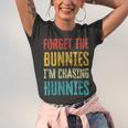 Forget The Bunnies Im Chasing Hunnies Funny Unisex Jersey Short Sleeve Crewneck Tshirt