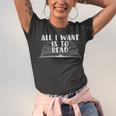 Funny Books All I Want To Do Is Read Unisex Jersey Short Sleeve Crewneck Tshirt