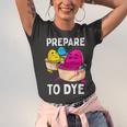 Prepare To Dye Unisex Jersey Short Sleeve Crewneck Tshirt