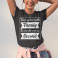 Time Spent With Family Is Worth Every Second 90 Trending Shirt Unisex Jersey Short Sleeve Crewneck Tshirt